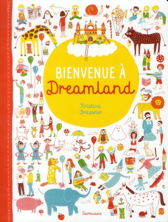 Couverture du livre « Bienvenue à dreamland » de Kristina Brasseler aux éditions Sarbacane