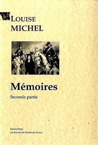 Couverture du livre « Mémoires, seconde partie » de Louise Michel aux éditions Paleo