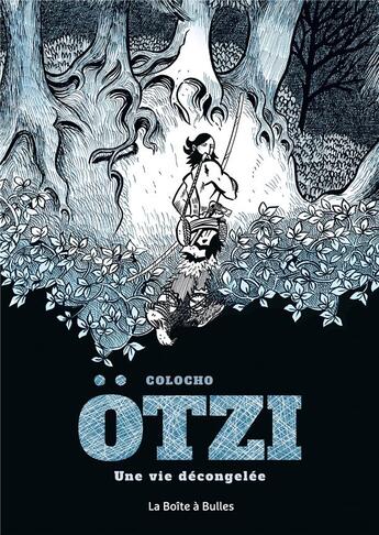 Couverture du livre « Otzi, une vie décongelée » de Colocho aux éditions La Boite A Bulles