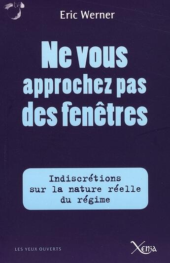 Couverture du livre « Ne vous approchez pas des fenêtres » de Eric Werner aux éditions Xenia