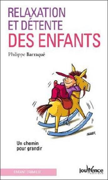 Couverture du livre « Relaxation et détente des enfants » de Philippe Barraque aux éditions Jouvence