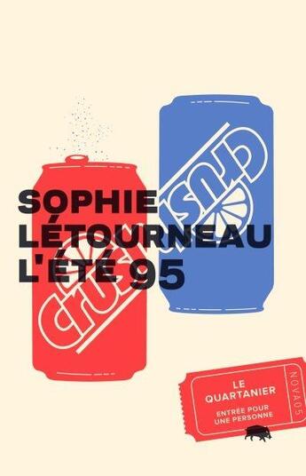 Couverture du livre « L'ete 95 » de Letourneau Sophie aux éditions Le Quartanier