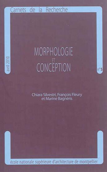 Couverture du livre « Morphologie et conception » de Francois Fleury et Chiara Silvestri et Marine Bagneris aux éditions L'esperou