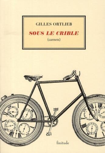 Couverture du livre « Sous le crible » de Gilles Ortlieb aux éditions Finitude