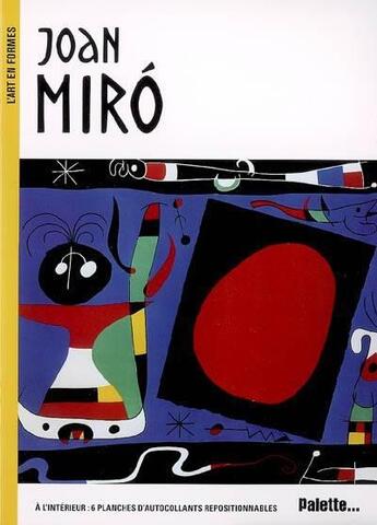 Couverture du livre « Joan Miró » de Sylvie Delpech et Caroline Leclerc aux éditions Palette