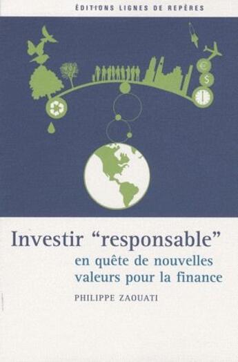 Couverture du livre « L'investissement responsable » de Zaouati/Philippe aux éditions Lignes De Reperes