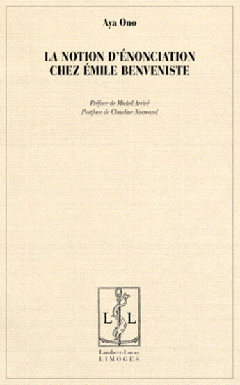 Couverture du livre « La notion d'énonciation chez Emile Benveniste » de Aya Ono aux éditions Lambert-lucas