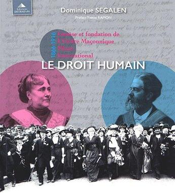 Couverture du livre « Genèse et fondation de l'ordre maçonnique mixte international ; le droit humain ; 1866-1914 » de Dominique Sagalen aux éditions Detrad Avs