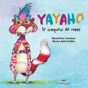 Couverture du livre « Yayaho le croqueur de mots » de Genevieve Lemieux et Bruno Saint-Aubin aux éditions Bayard Canada