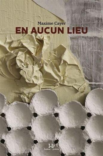 Couverture du livre « En aucun lieu » de Cayer Maxime aux éditions Hamac Editions