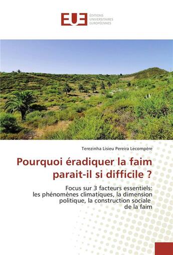 Couverture du livre « Pourquoi eradiquer la faim parait-il si difficile ? » de Lecompere Terezinha aux éditions Editions Universitaires Europeennes