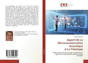 Couverture du livre « Apport de la microcaracterisation acoustiquea la tribologie - performances du microscope acoustique » de Guetteche Youcef aux éditions Editions Universitaires Europeennes