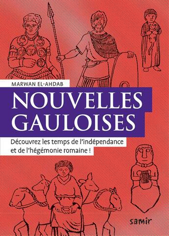 Couverture du livre « Nouvelles gauloises » de Marwan El Ahdab aux éditions Samir