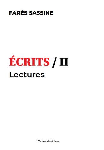 Couverture du livre « Écrits t.2 : lectures » de Fares Sassine aux éditions L'orient Des Livres