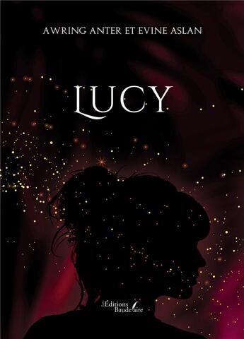 Couverture du livre « Lucy » de Awring Anter et Evine Aslan aux éditions Baudelaire