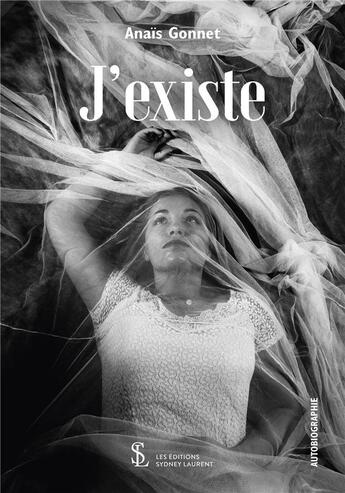 Couverture du livre « J existe » de Gonnet Anais aux éditions Sydney Laurent