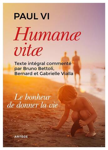 Couverture du livre « Humanae vitae ; le bonheur de donner la vie » de Paul Vi aux éditions Artege