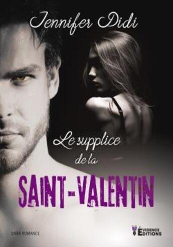 Couverture du livre « Le supplice de la Saint-Valentin » de Jennifer Didi aux éditions Evidence Editions