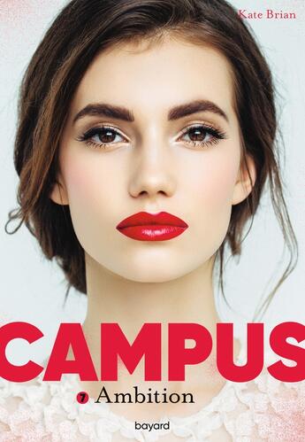 Couverture du livre « Campus Tome 7 : ambition » de Kate Brian aux éditions Bayard Jeunesse