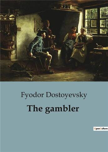 Couverture du livre « The gambler » de Fyodor Dostoyevsky aux éditions Culturea