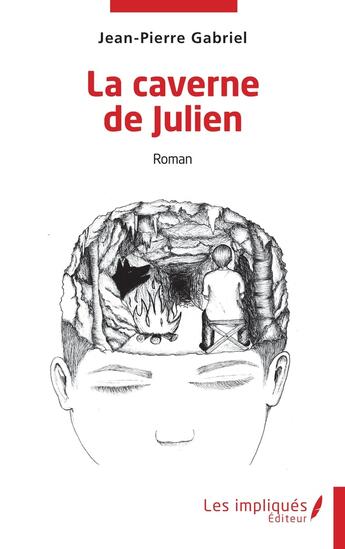 Couverture du livre « La caverne de Julien » de Jean-Pierre Gabriel aux éditions Les Impliques