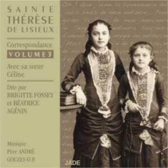 Couverture du livre « Correspondance avec sa soeur celine - cd » de Therese De Lisieux aux éditions Jade