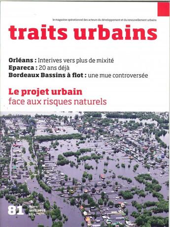 Couverture du livre « Traits urbains n 81 le projet urbain mars/avril 2016 » de  aux éditions Traits Urbains