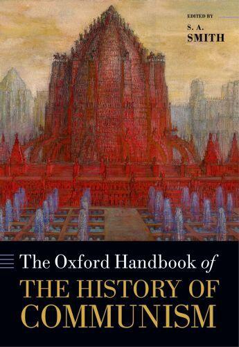 Couverture du livre « The Oxford Handbook of the History of Communism » de S A Smith aux éditions Oup Oxford