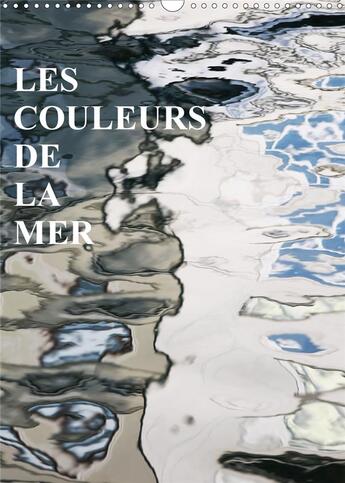 Couverture du livre « LES COULEURS DE LA MER (Calendrier mural 2020 DIN A3 vertical) ; Les miroirs sur la mer (Calendrier mensuel, 14 Pages ) » de Sock Reinhard aux éditions Calvendo