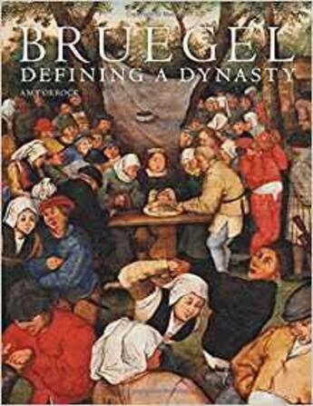 Couverture du livre « Bruegel : defining a dynasty » de Orrock aux éditions Interart