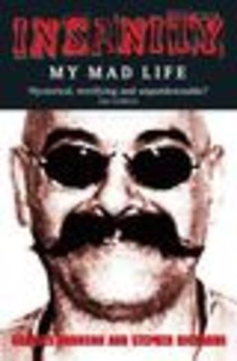 Couverture du livre « Insanity - My Mad Life » de Richards Stephen aux éditions Blake John Digital