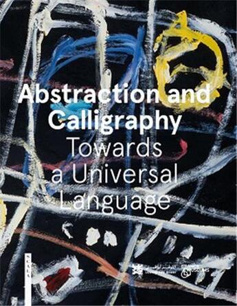 Couverture du livre « Abstraction and calligraphy » de  aux éditions Scala Gb