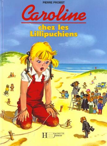 Couverture du livre « Caroline ; chez les Lilipuchiens » de Pierre Probst aux éditions Le Livre De Poche Jeunesse