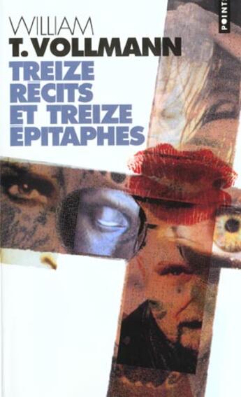 Couverture du livre « Treize recits et treize épitaphes » de William Tanner Vollmann aux éditions Points