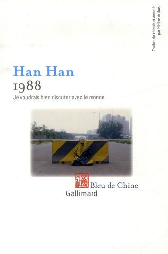 Couverture du livre « 1988 ; je voudrais bien discuter avec le monde » de Han Han aux éditions Gallimard