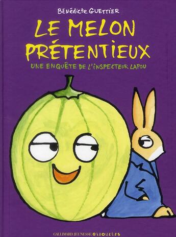 Couverture du livre « Le melon prétentieux » de Benedicte Guettier aux éditions Gallimard Jeunesse Giboulees