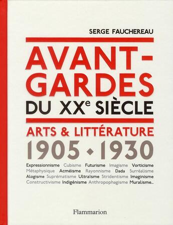 Couverture du livre « Avant-gardes du XX siecle ; arts et littérature 1905-1930 » de Serge Fauchereau aux éditions Flammarion