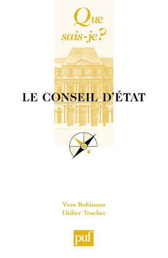 Couverture du livre « Le conseil d'etat (2ed) qsj 2855 » de Robineau/Truchet Y/D aux éditions Que Sais-je ?