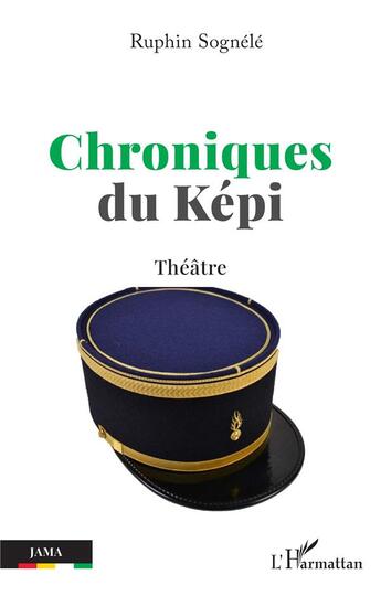 Couverture du livre « Chroniques du kepi théâtre » de Ruphin Sognele aux éditions L'harmattan