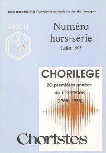 Couverture du livre « Chorilège ; 20 premières années de choristes (1965-1985) » de  aux éditions Cerf