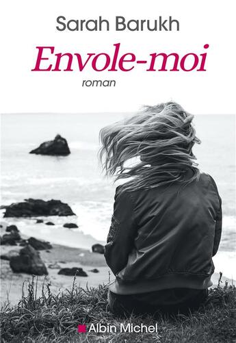 Couverture du livre « Envole-moi » de Sarah Barukh aux éditions Albin Michel