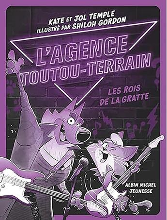 Couverture du livre « L'agence toutou-terrain Tome 4 : Les Rois de la gratte » de Kate Temple et Shiloh Gordon et Jol Temple aux éditions Albin Michel