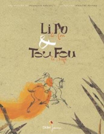 Couverture du livre « Li Po le fou et Tou Fou le sage » de Francoise Kerisel et Martine Bourre aux éditions Didier Jeunesse