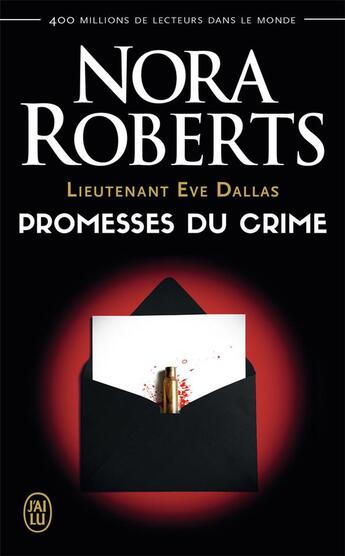 Couverture du livre « Lieutenant Eve Dallas Tome 28 : promesses du crime » de Nora Roberts aux éditions J'ai Lu