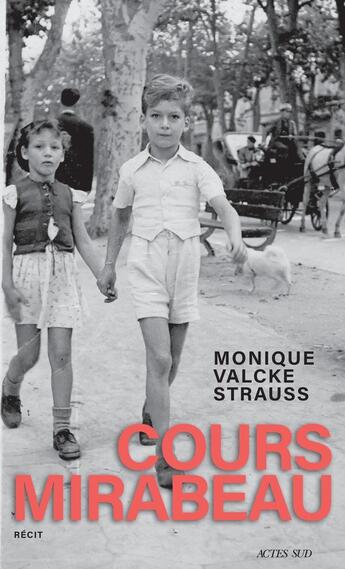 Couverture du livre « Cours Mirabeau » de Monique Valcke Strauss aux éditions Actes Sud