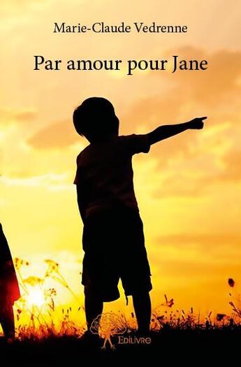 Couverture du livre « Par amour pour Jane » de Marie-Claude Vedrenne aux éditions Edilivre