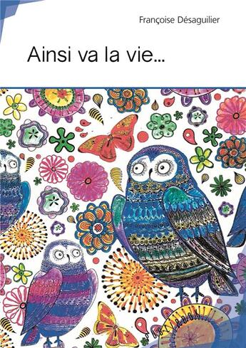 Couverture du livre « Ainsi va la vie... » de Desaguilier Francoise aux éditions Publibook