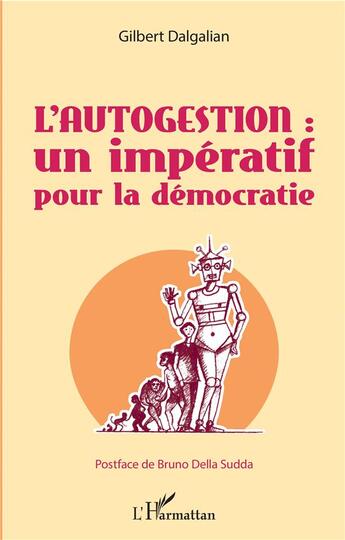 Couverture du livre « L'autogestion : un imperatif pour la démocratie » de Gilbert Dalgalian aux éditions L'harmattan