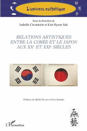 Couverture du livre « Relations artistiques entre la Corée et le Japon aux XXe et XXIe siècles » de Isabelle Charrier et Hyeon Suk Kim aux éditions L'harmattan