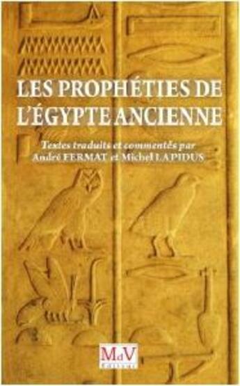 Couverture du livre « Les prophéties de l'Egypte ancienne » de Michel Lapidus et Andre Fermat aux éditions Maison De Vie